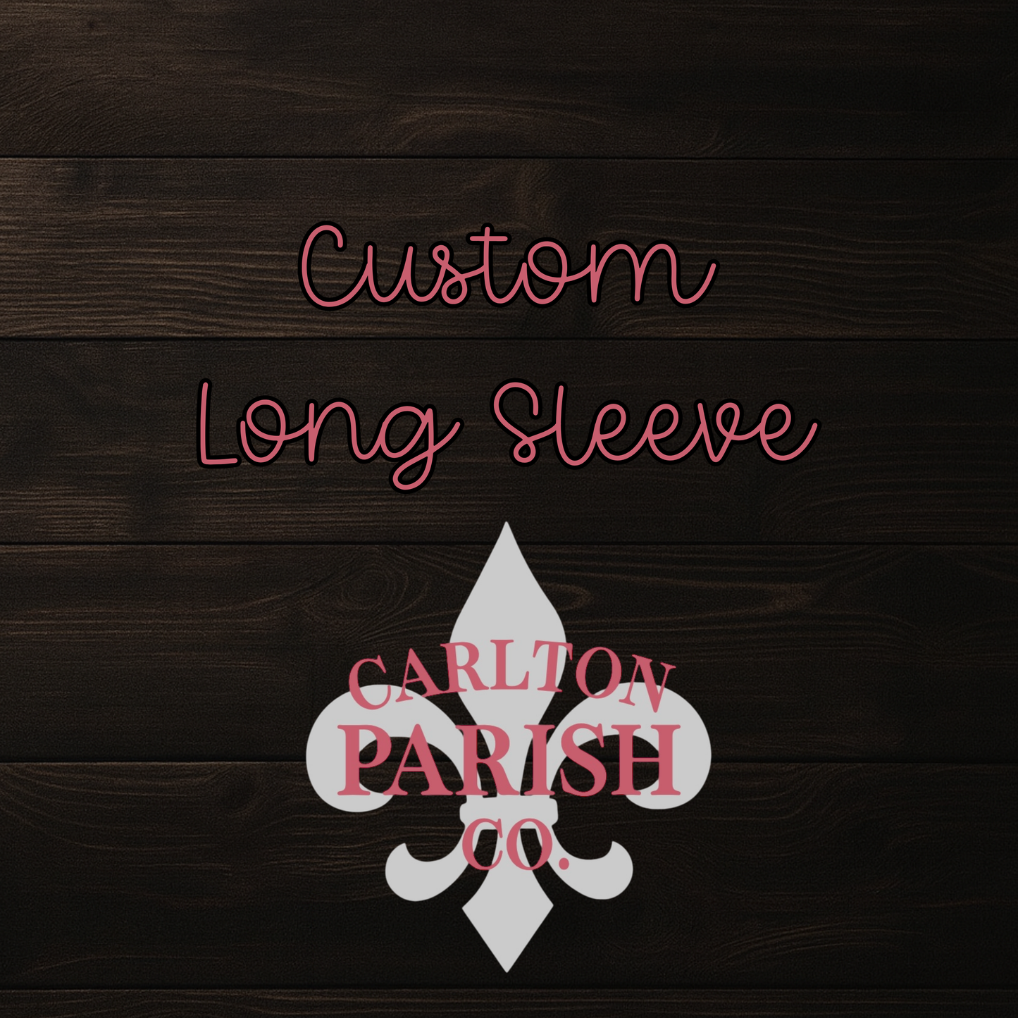 Custom Long Sleeve