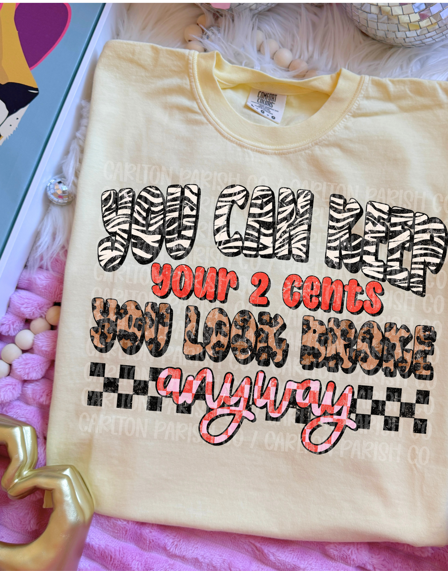 You Can Keep Your 2 Cents Shirt | Funny Sarcastic Tee