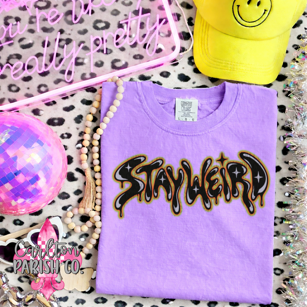 Stay Weird Funny Graphic Tee