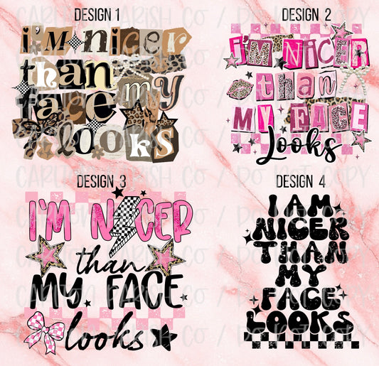 Nicer Than My Face Collection