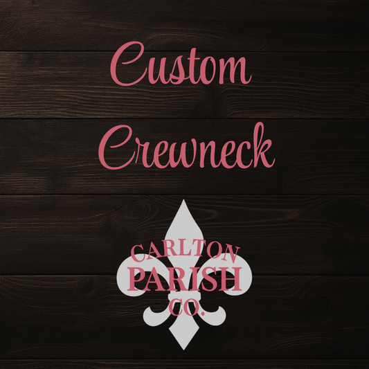 Custom Crewneck