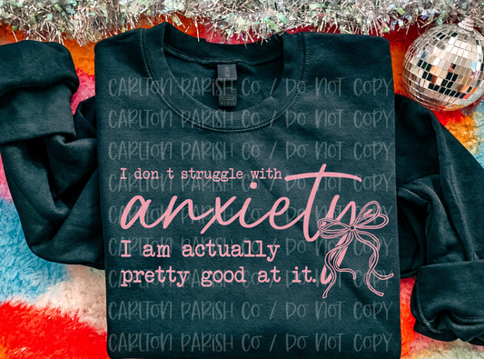 I Don't Struggle with Anxiety