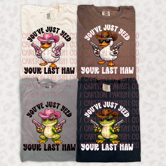 Yee'd Your Last Haw