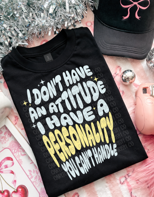 I Don’t Have an Attitude