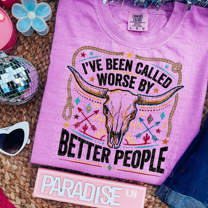 Called Worse by Better People