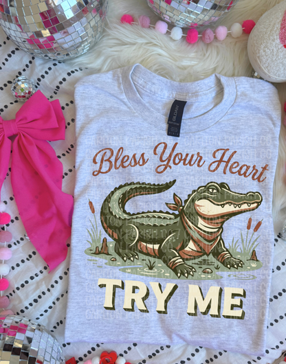 Bless Your Heart Try Me Shirt | Funny Gator Tee