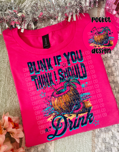 Blink If I Should Drink
