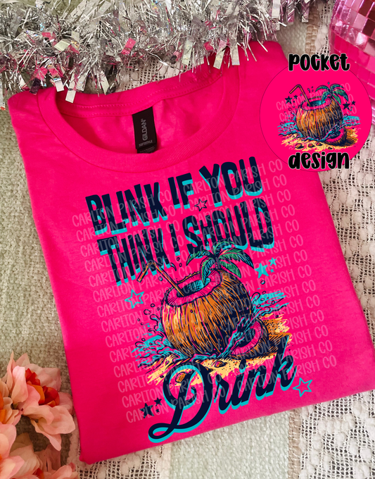 Blink If I Should Drink