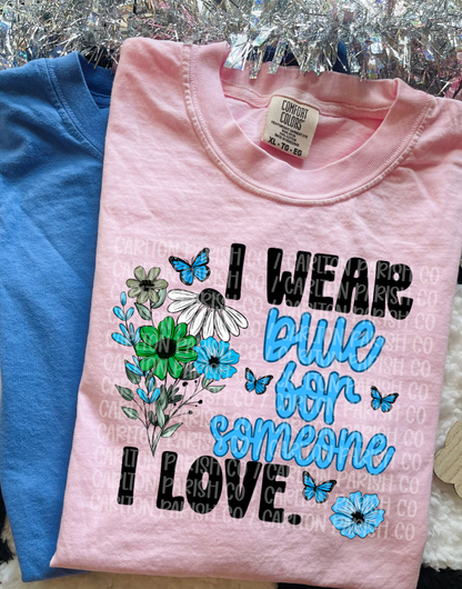 I Wear Blue for Someone I Love