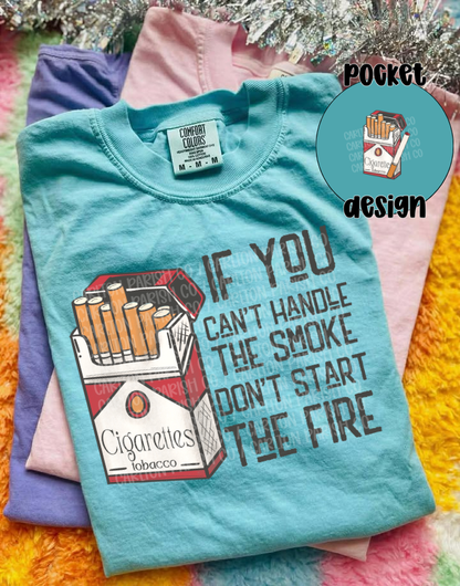 If You Can't Handle the Smoke