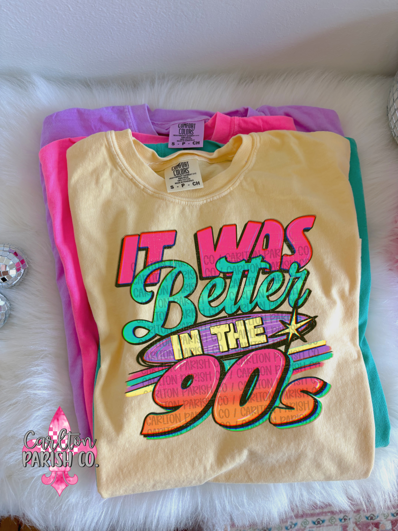 It Was Better in the 90s Nostalgia Graphic Tee