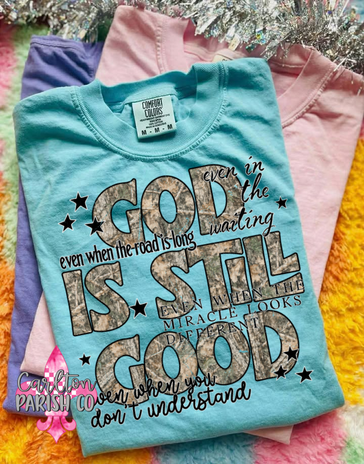 Camo God Is Still Good Faith Graphic Tee