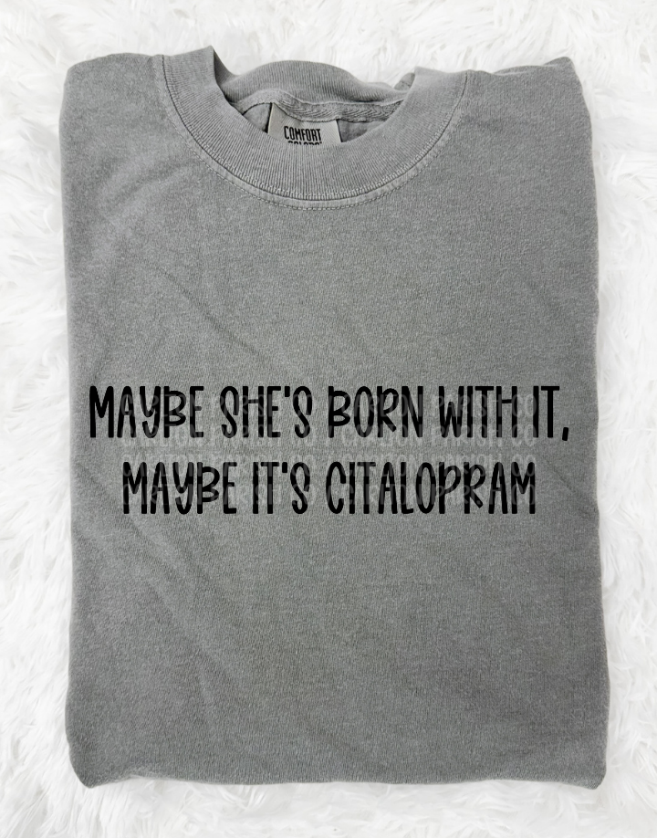 Maybe It's Citalopram