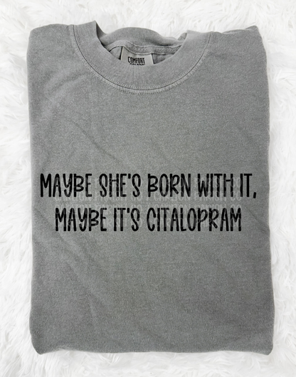 Maybe It's Citalopram