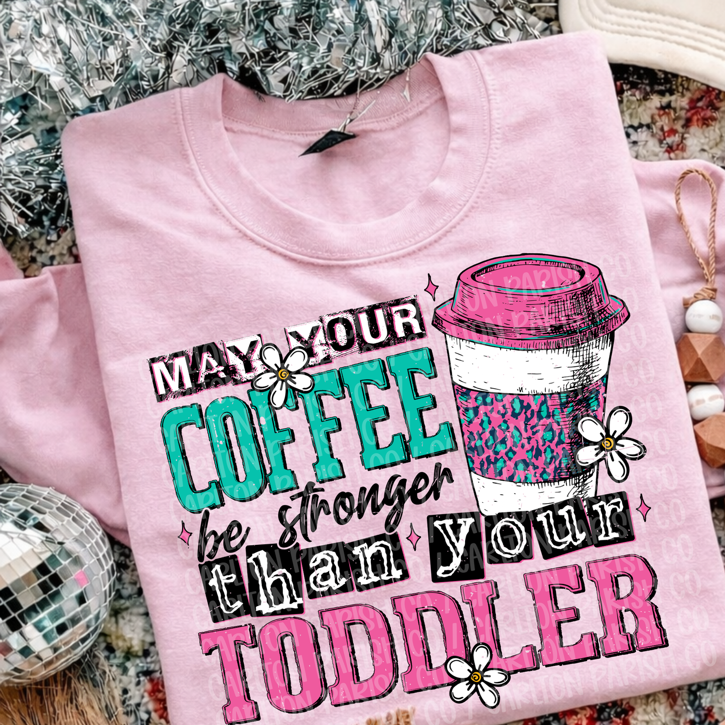 Coffee Stronger Than Toddler