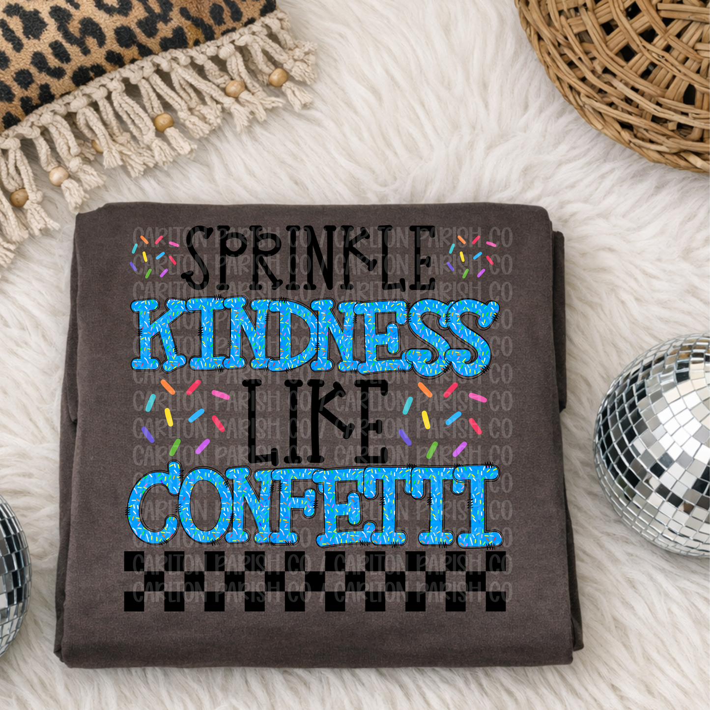 Sprinkle Kindness Like Confetti