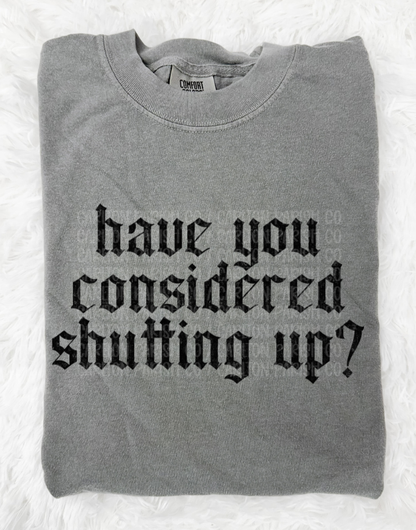 Have You Considered Shutting Up