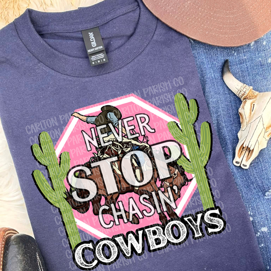 Never Stop Chasing Cowboys