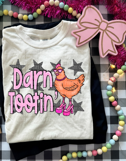 Darn Tootin Shirt | Funny Chicken Graphic Tee