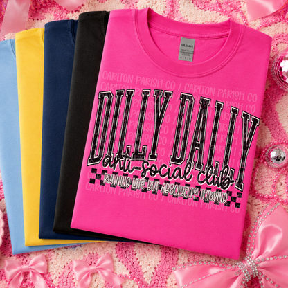 Dilly Dally Anti Social Club Shirt | Funny Tee