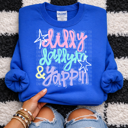 Dilly Dallyin and Yappin