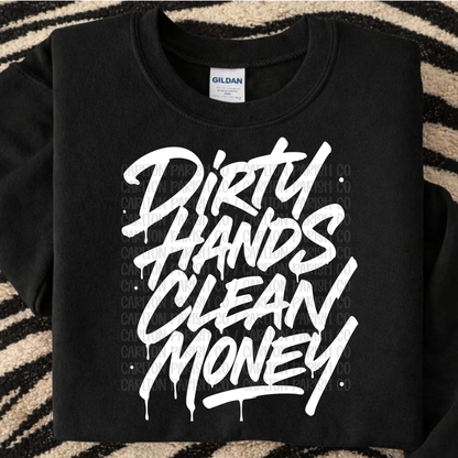 Dirty Hands Clean Money