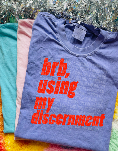 BRB Using My Discernment