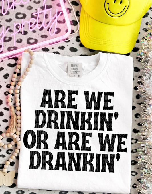 Drinking or Drankin