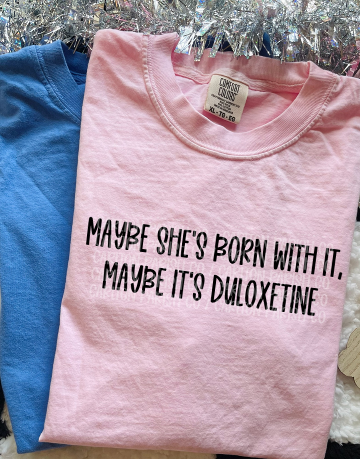 Maybe It's Duloxetine