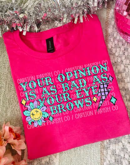 Your Opinion Is as Bad as Your Eyebrows
