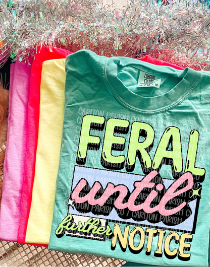 Feral Until Further Notice