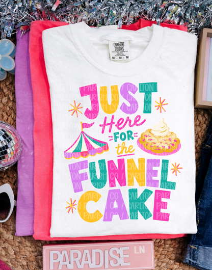 Just Here for the Funnel Cake Shirt | Fair Food Tee