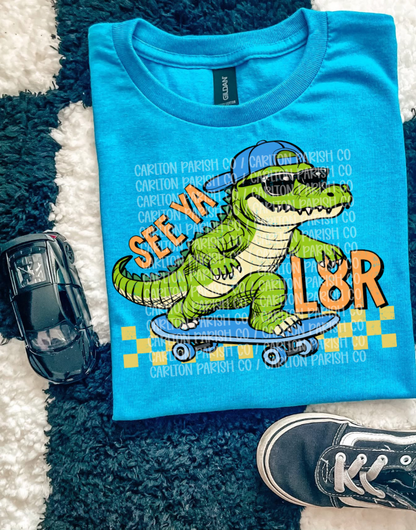 See Ya L8r Gator