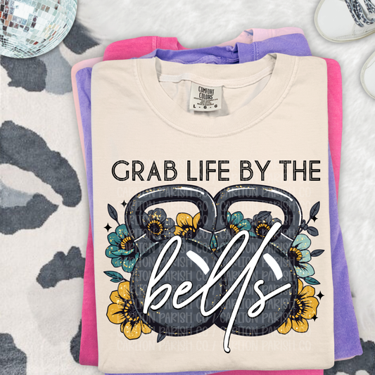 Grab Life by the Bells