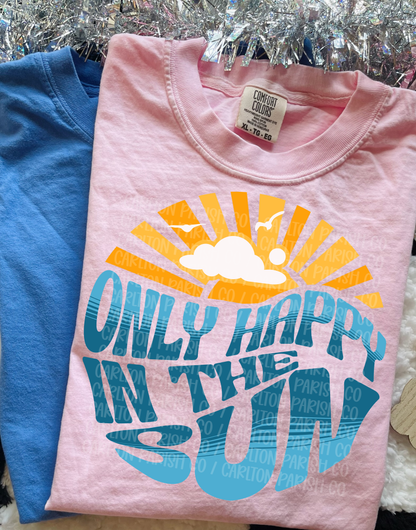 Only Happy in the Sun