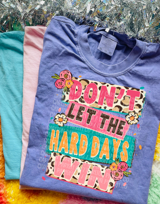 Don’t Let the Hard Days Win