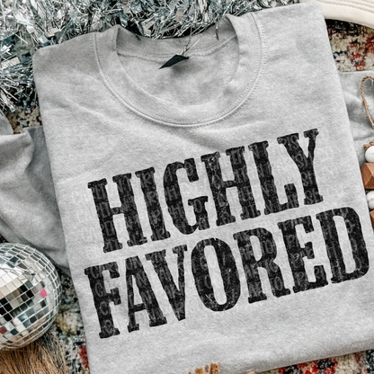 Highly Favored Shirt | Inspirational Faith Graphic Tee