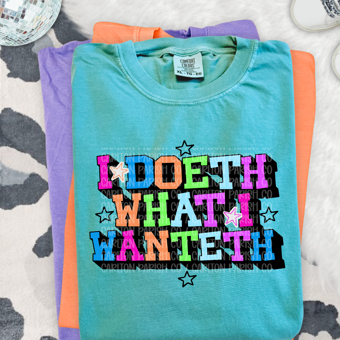 I Doeth What I Wanteth