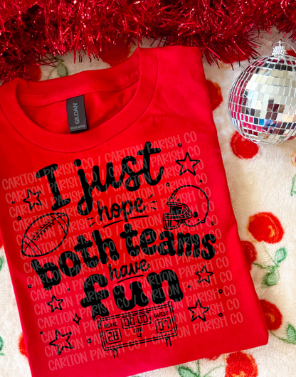 Hope Both Teams Have Fun Shirt | Football Tee