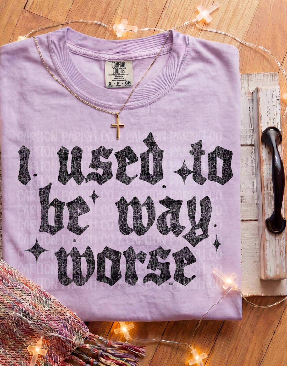 I Used to Be Way Worse Shirt | Funny Sarcastic Graphic Tee