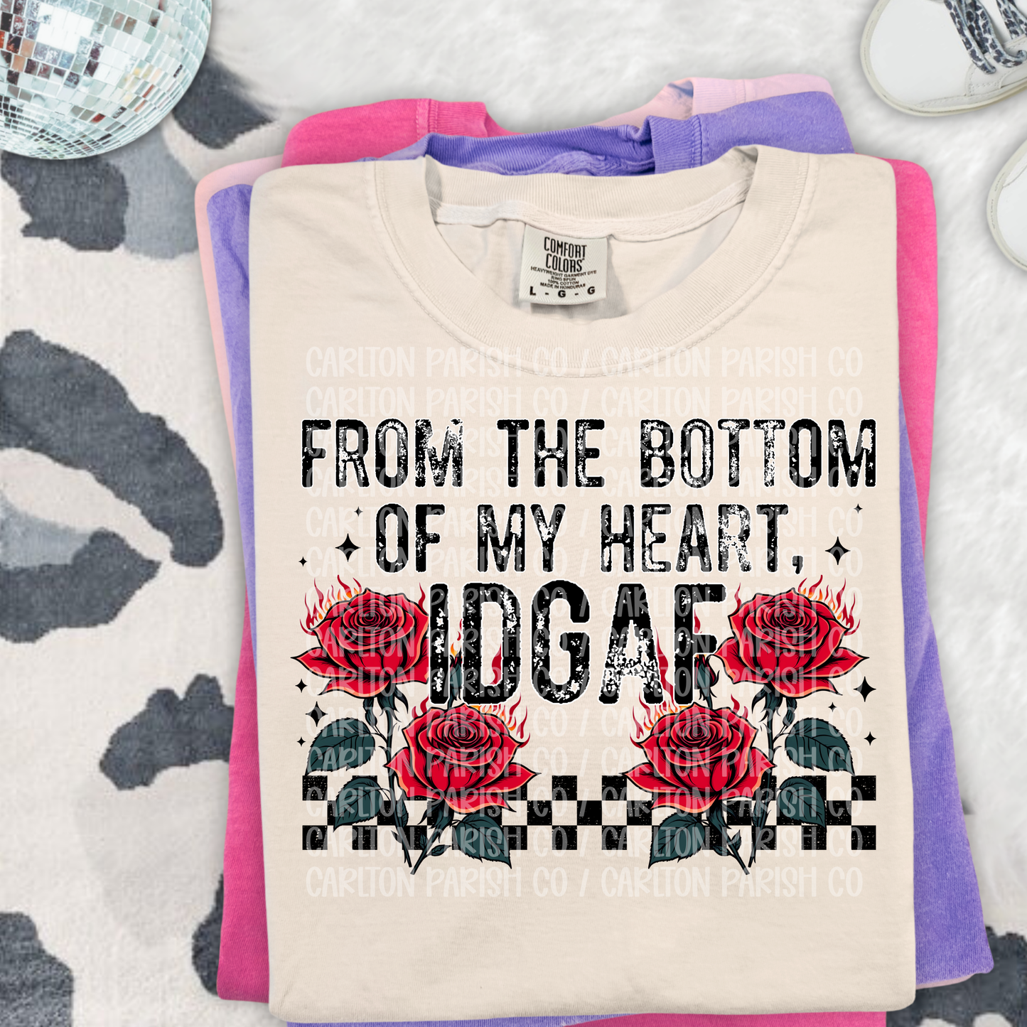 From the Bottom of My Heart IDGAF Shirt | Funny Tee
