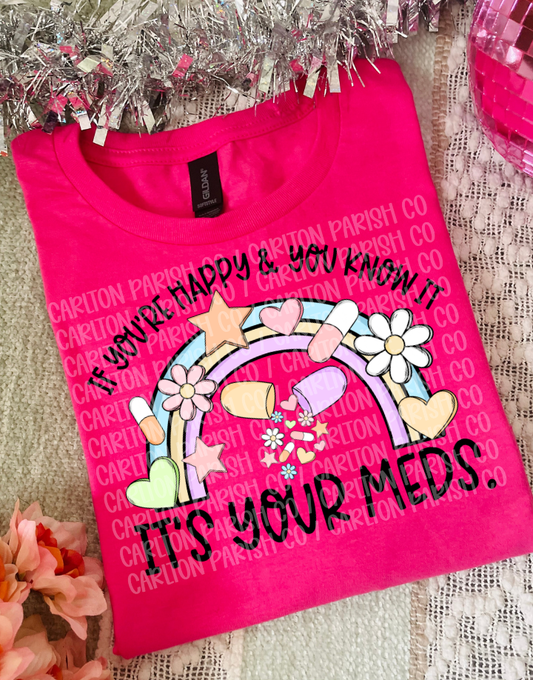 If You're Happy, It's Your Meds