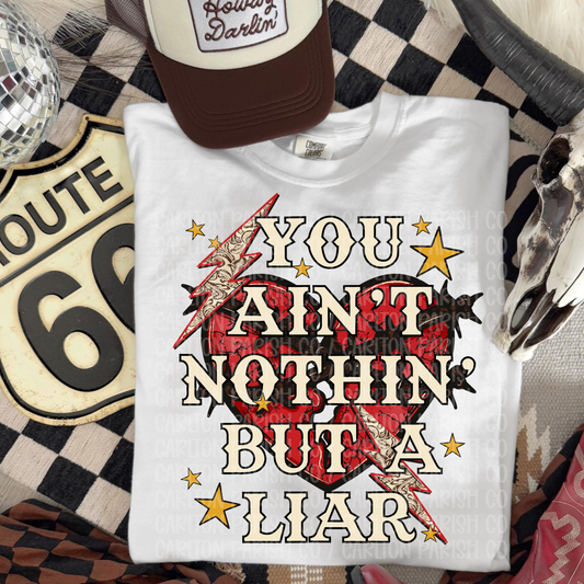 You Ain’t Nothin But a Liar