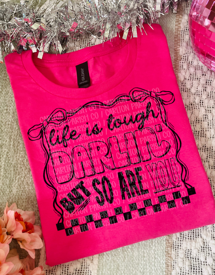 Life Is Tough But So Are You