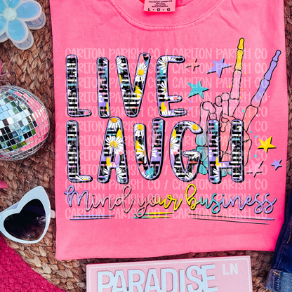 Live Laugh Mind Your Business