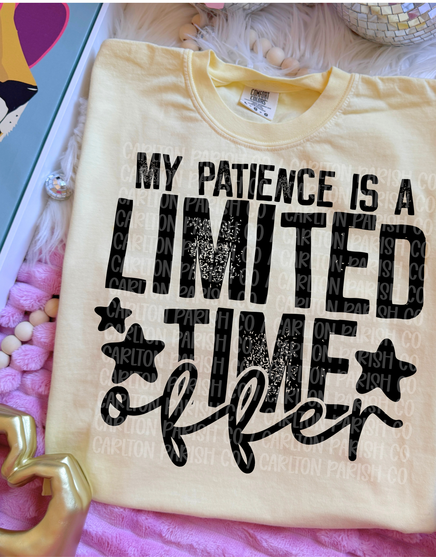 Limited Time Patience Shirt | Funny Tee