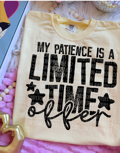 Limited Time Patience Shirt | Funny Tee