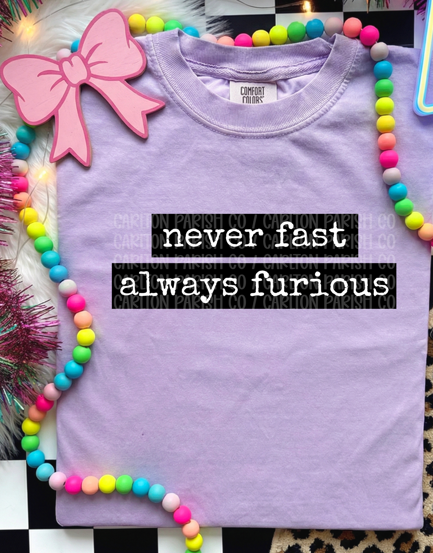 Never Fast Always Furious Shirt | Funny Graphic Tee