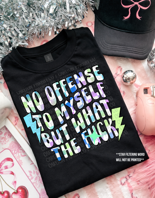 No Offense to Myself