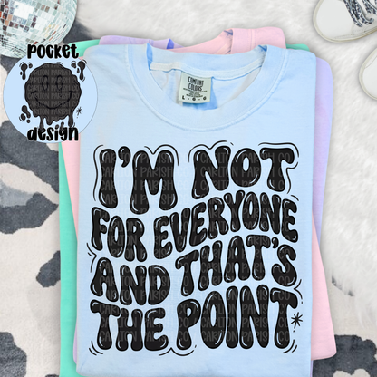 Im Not for Everyone